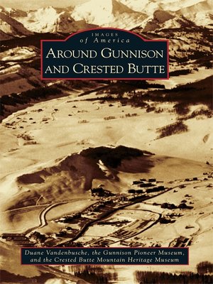 cover image of Around Gunnison and Crested Butte